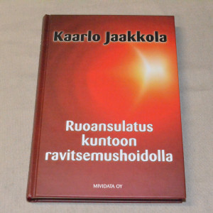 Kaarlo Jaakkola Ruoansulatus kuntoon ravitsemushoidolla